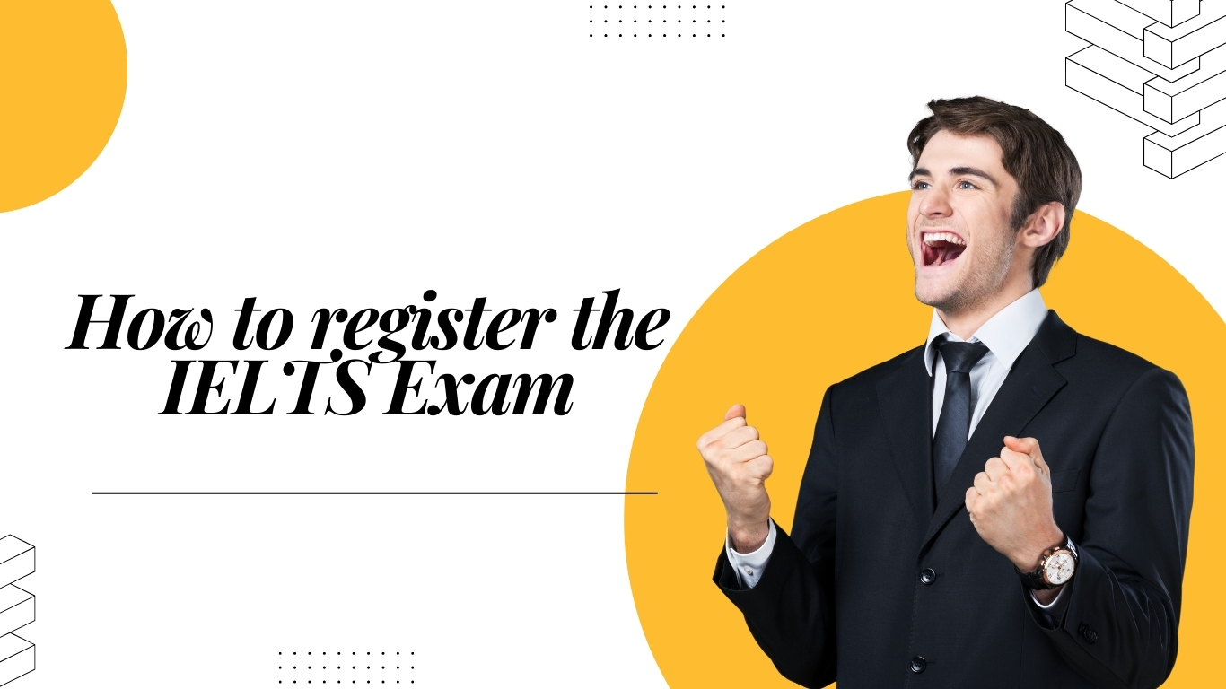 How to register the IELTS Exam?